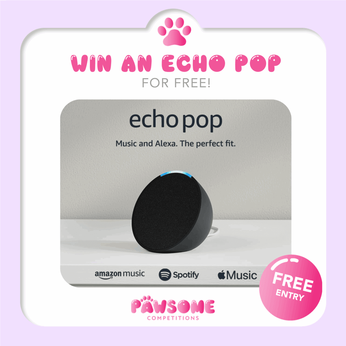 FREE ENTRY - Amazon Echo Pop!
